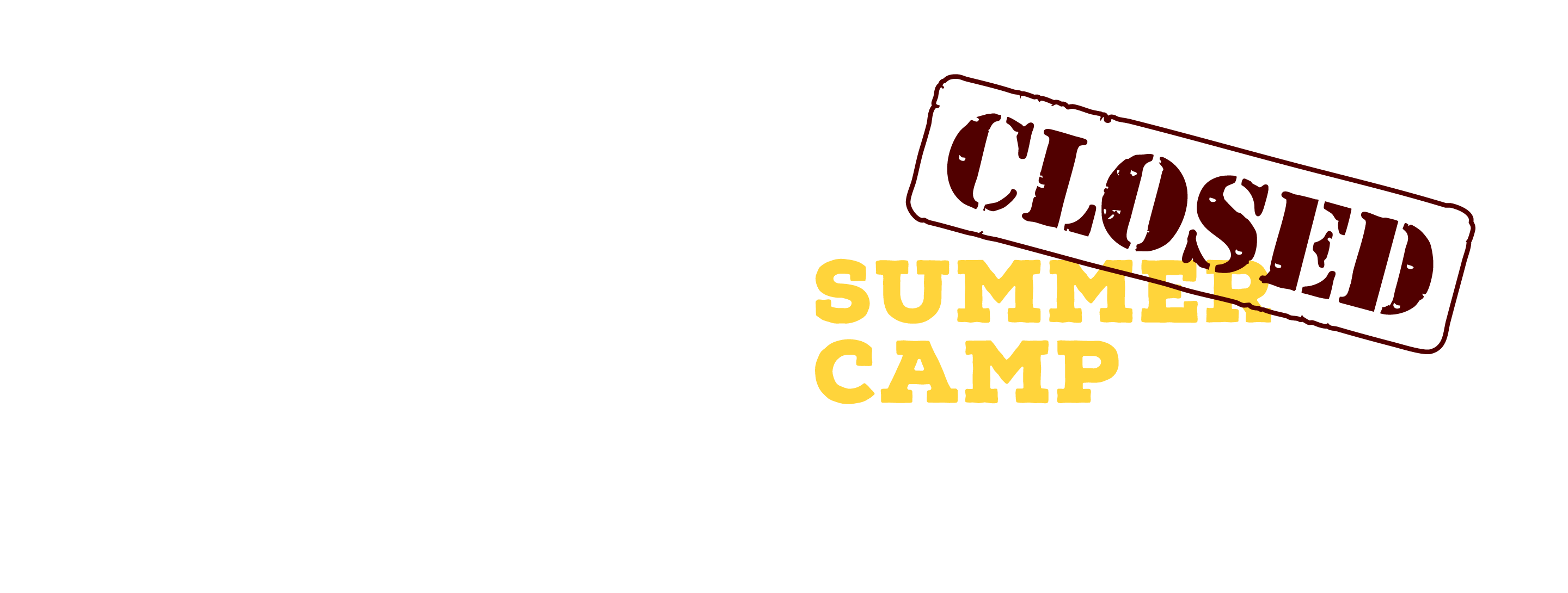 Summer Camp 2025 Closed